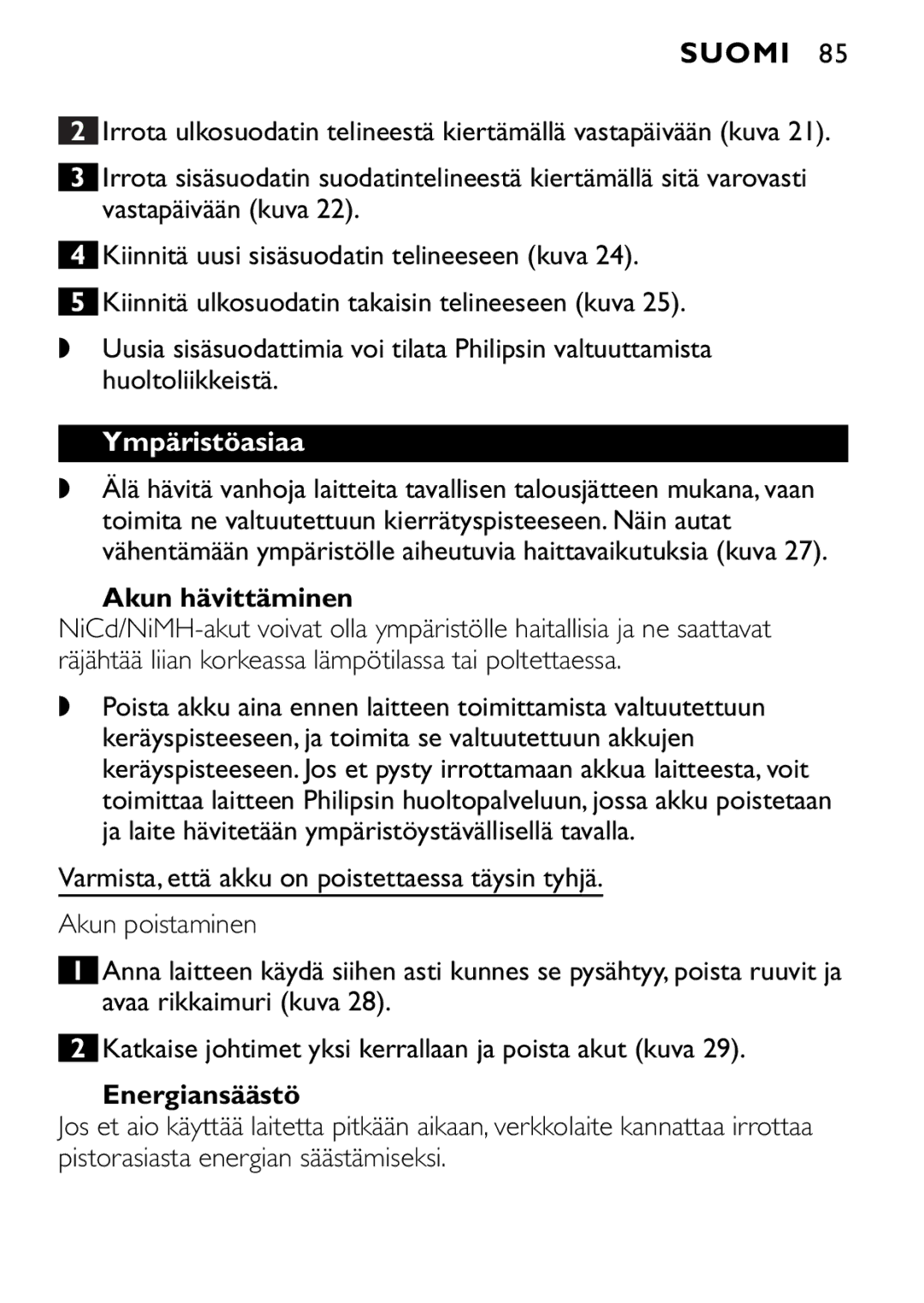 Philips FC6090, FC6092, FC6094 manual Ympäristöasiaa, Akun hävittäminen, Energiansäästö 