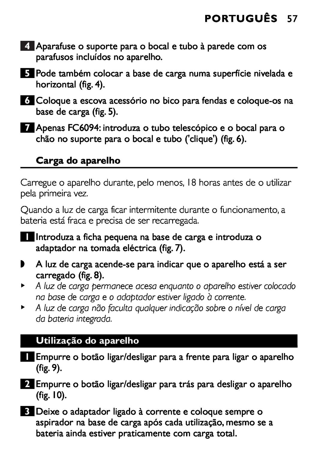 Philips FC6092, FC6090, FC6094 manual Português, Carga do aparelho, Utilização do aparelho 