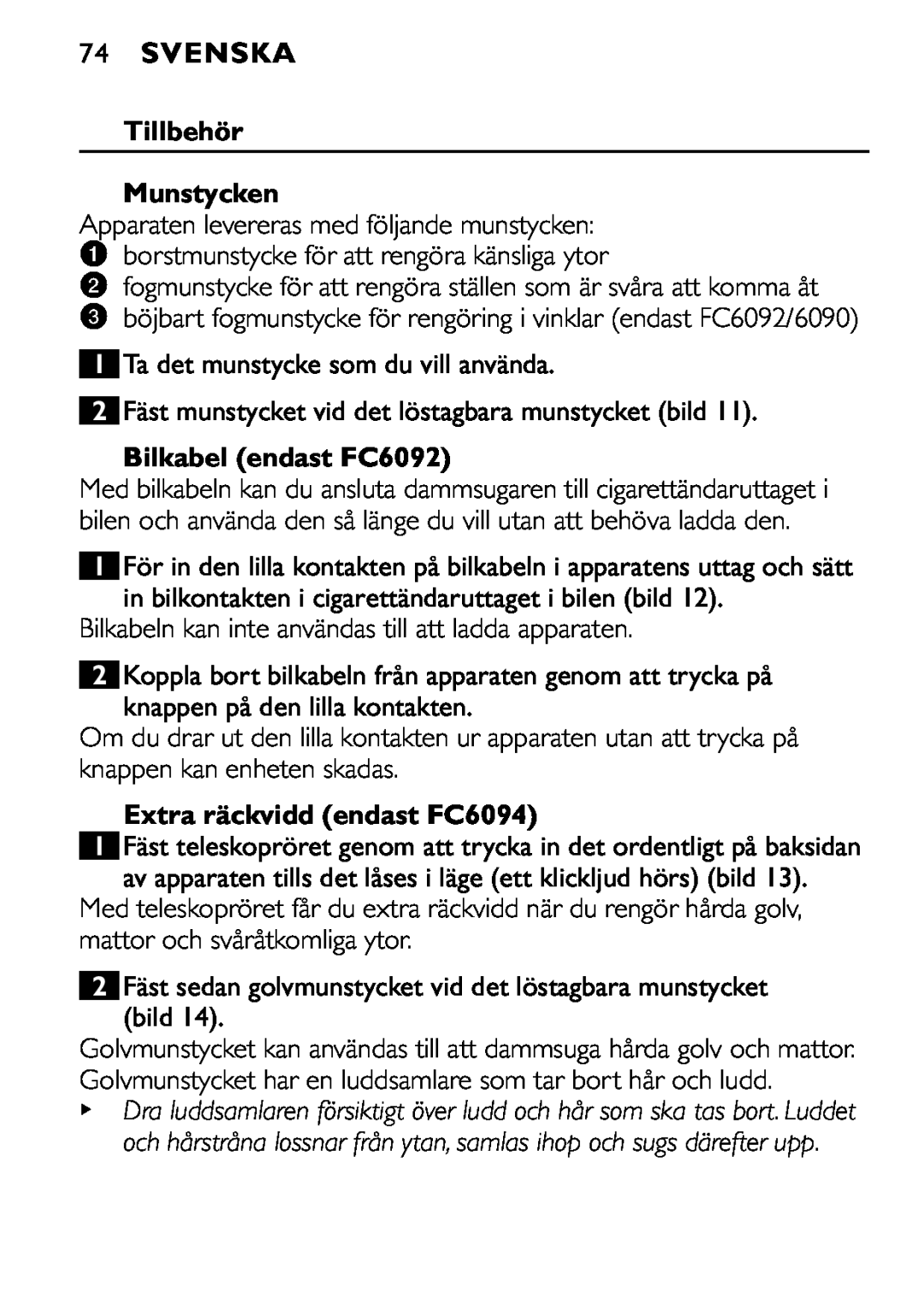 Philips FC6090 manual 74SVENSKA, Tillbehör Munstycken, Bilkabel endast FC6092, Extra räckvidd endast FC6094 