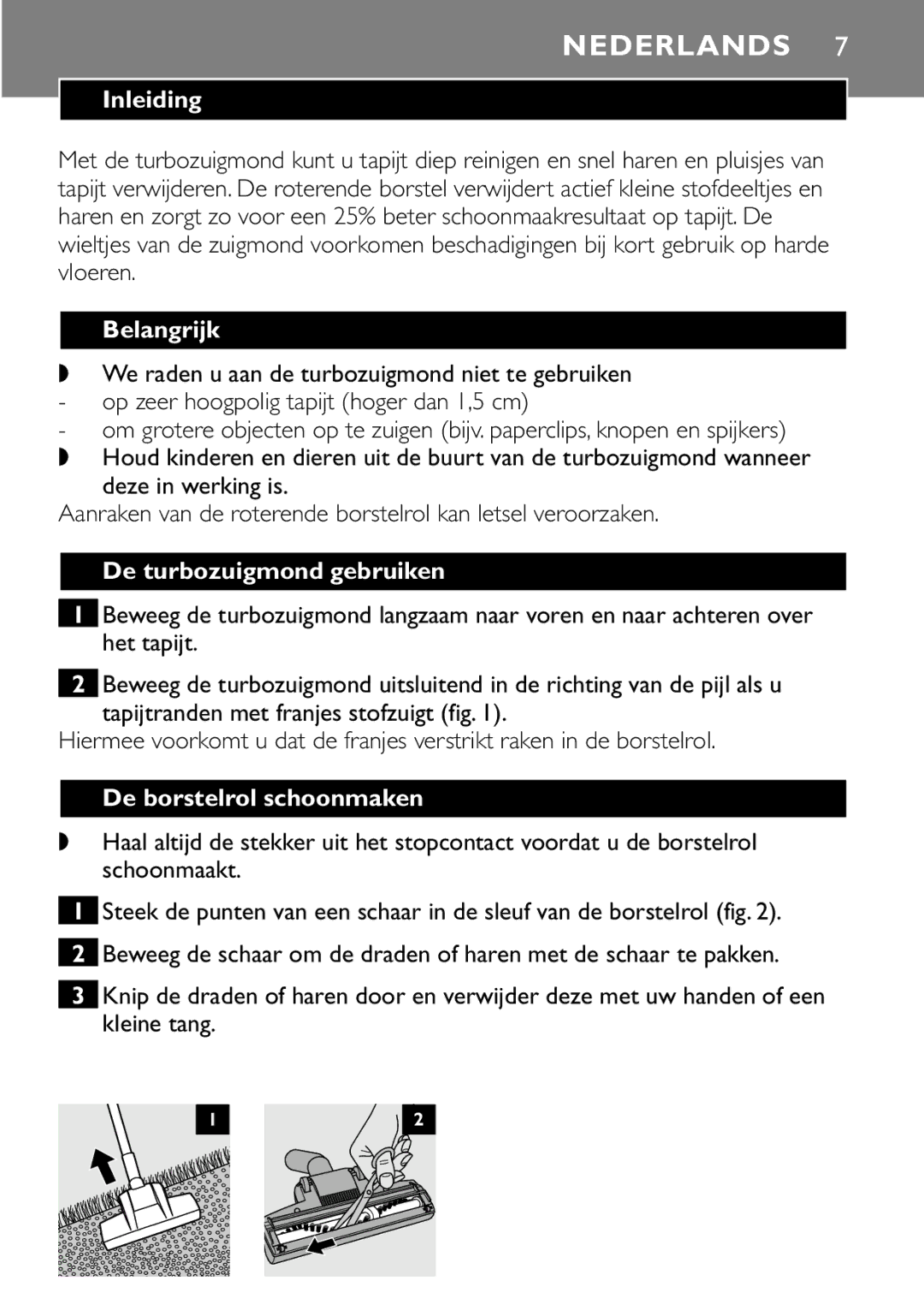 Philips FC8043 manual Nederlands, Inleiding, Belangrijk, De turbozuigmond gebruiken, De borstelrol schoonmaken 