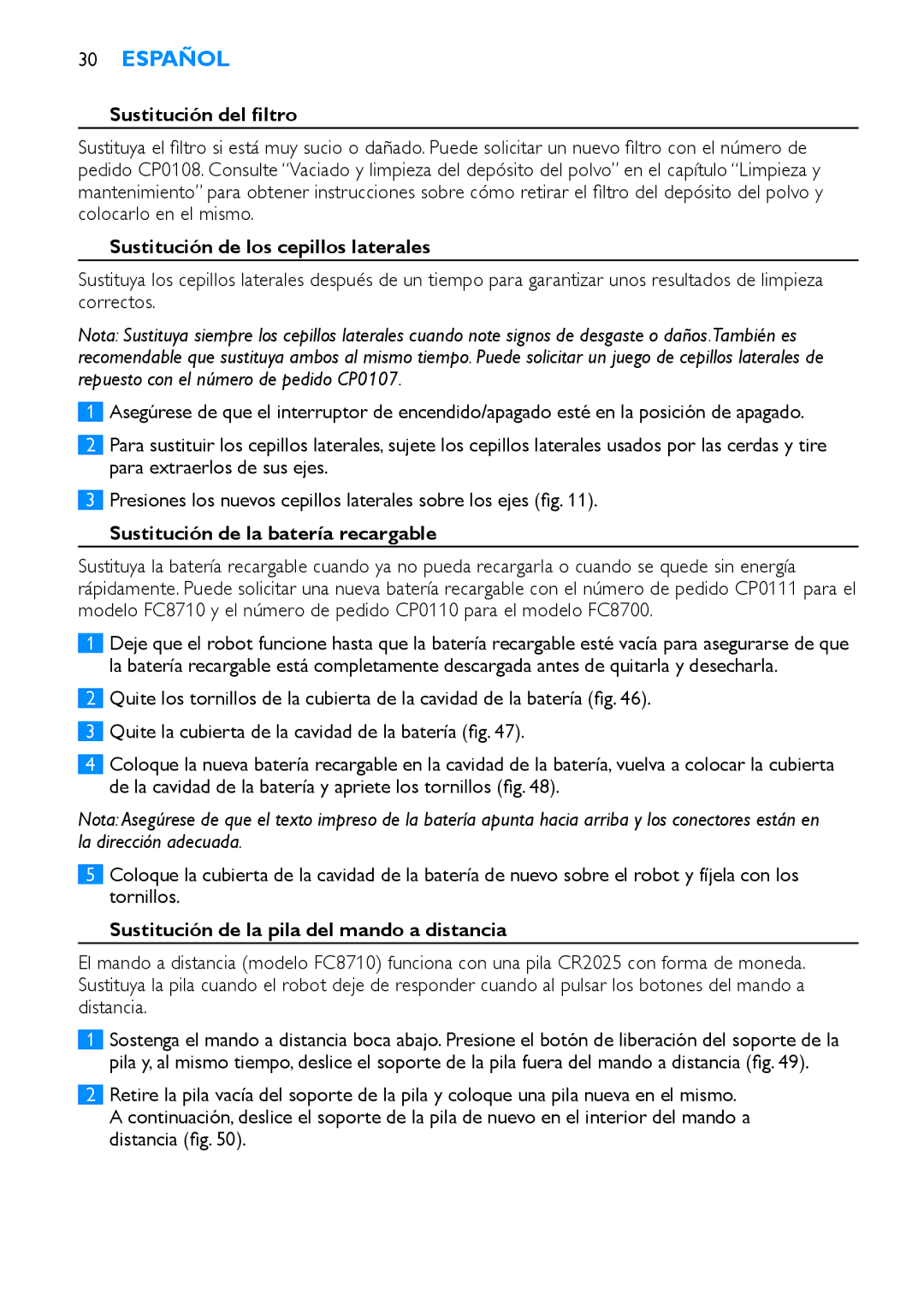 Philips FC8710, FC8700 Sustitución del filtro, Sustitución de los cepillos laterales, Sustitución de la batería recargable 