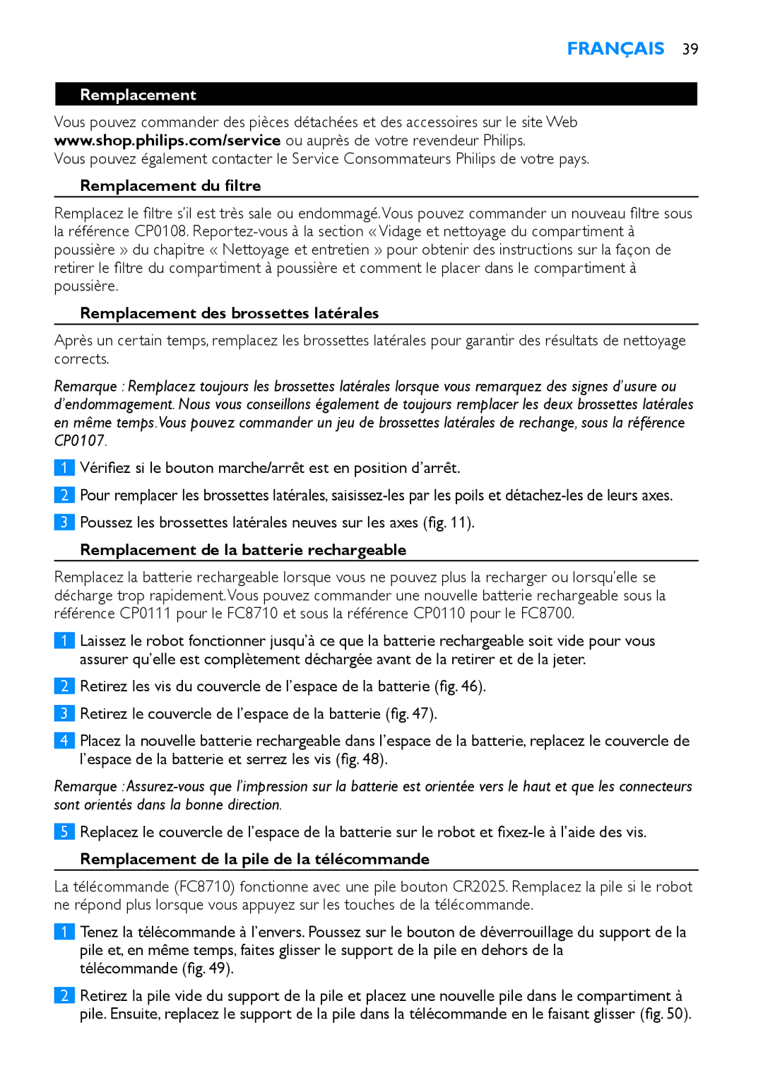 Philips FC8700 Remplacement du filtre, Remplacement des brossettes latérales, Remplacement de la batterie rechargeable 