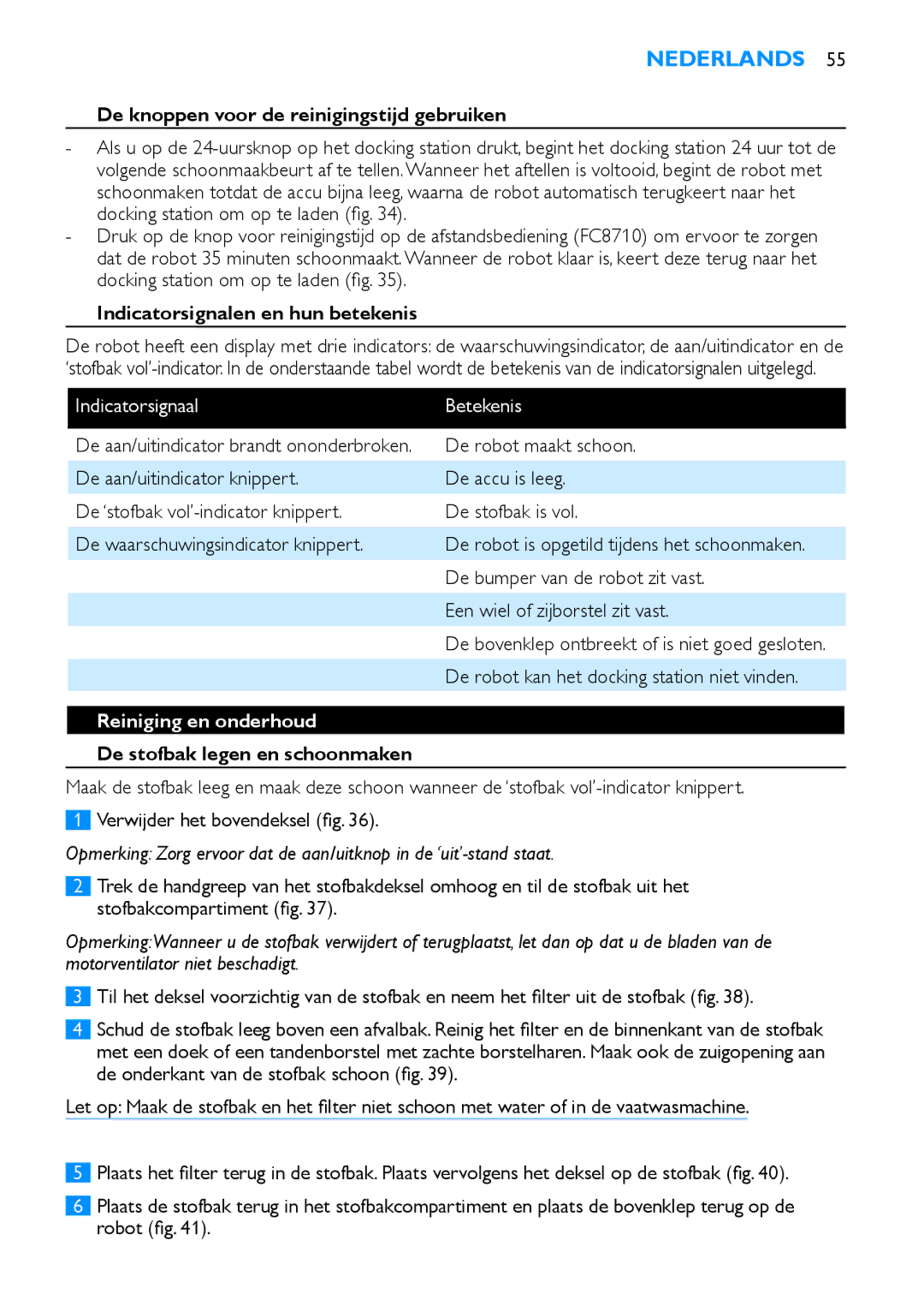 Philips FC8700 De knoppen voor de reinigingstijd gebruiken, Indicatorsignalen en hun betekenis, Indicatorsignaal Betekenis 