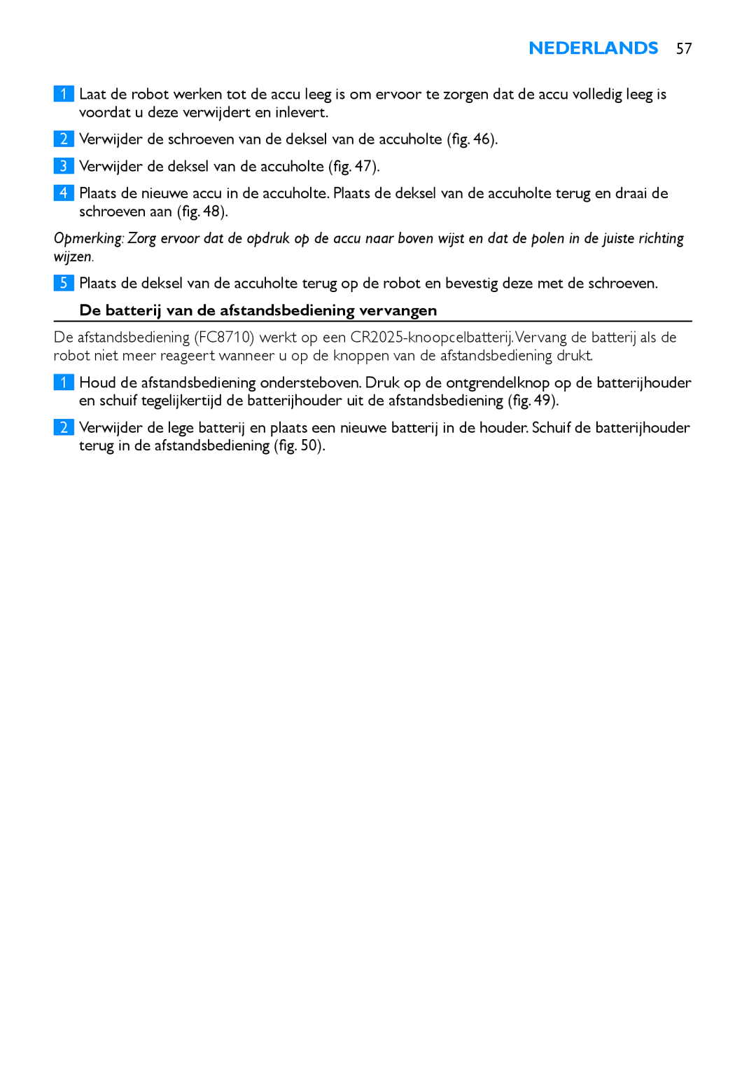 Philips FC8700, FC8710 manual De batterij van de afstandsbediening vervangen 