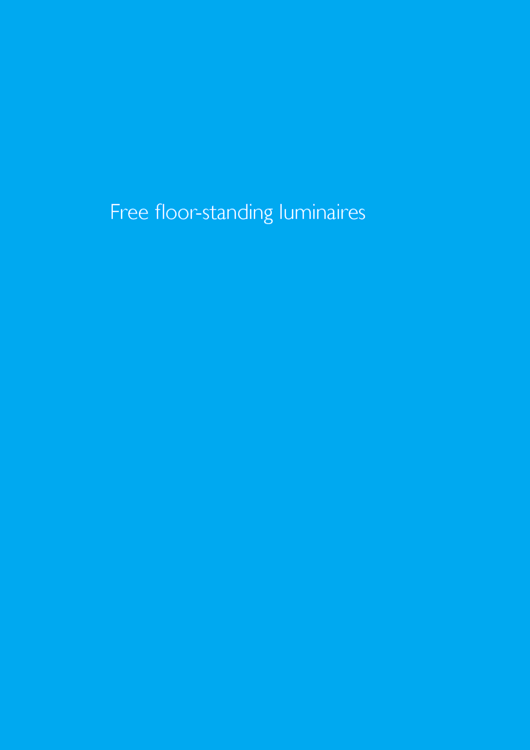 Philips Free Floor-Standing Luminaires manual Free floor-standing luminaires 