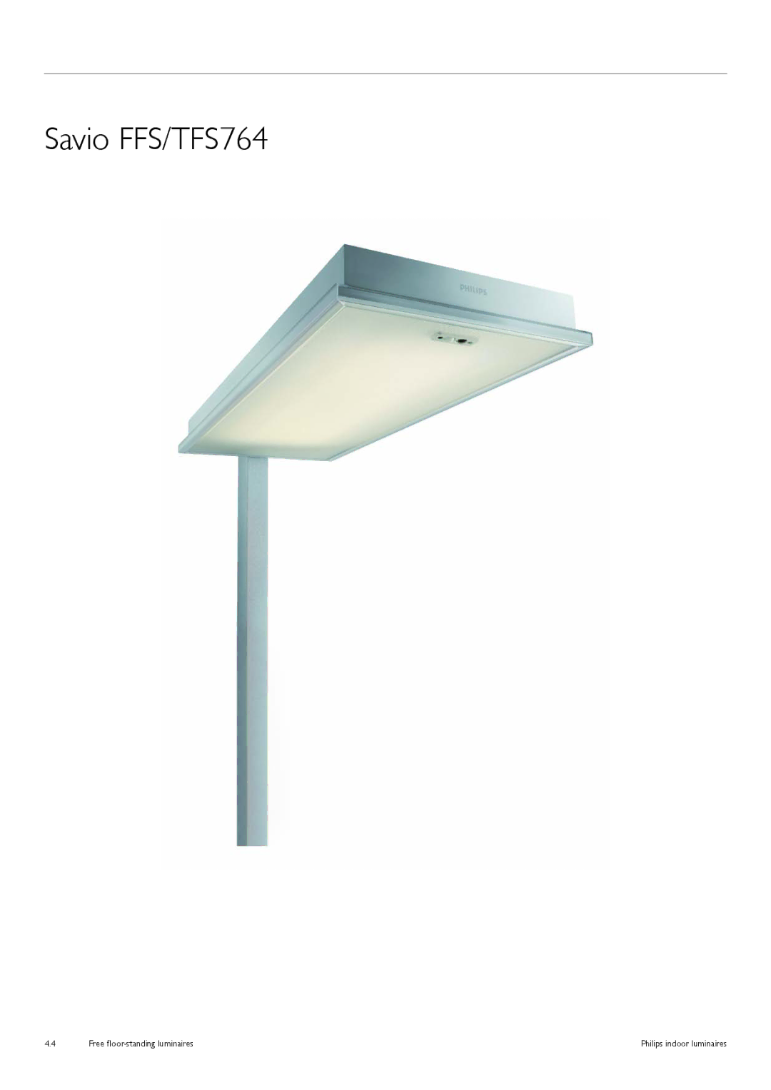 Philips Free Floor-Standing Luminaires manual Savio FFS/TFS764 