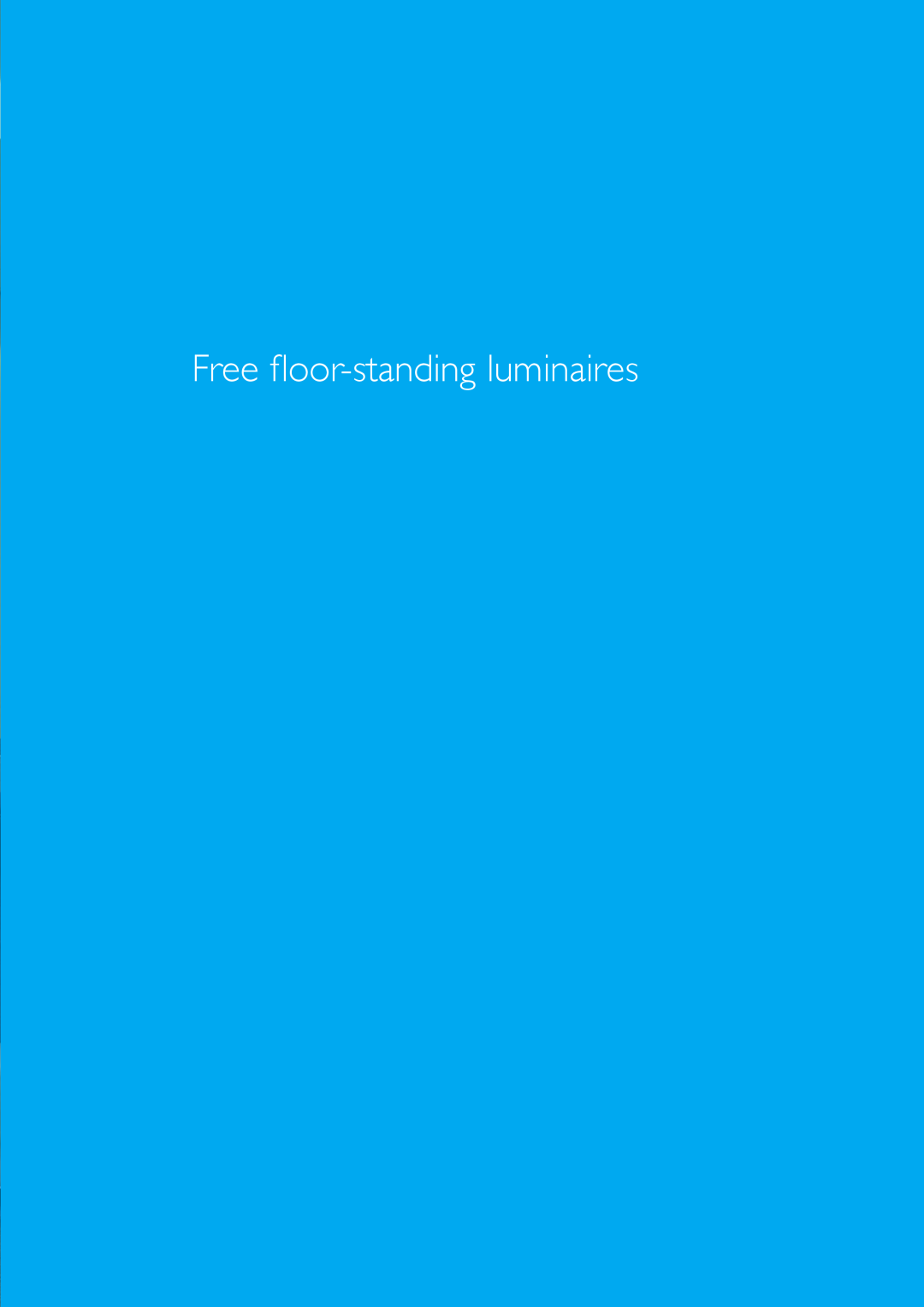 Philips Free Floor-Standing Luminaires manual Free floor-standingluminaires 