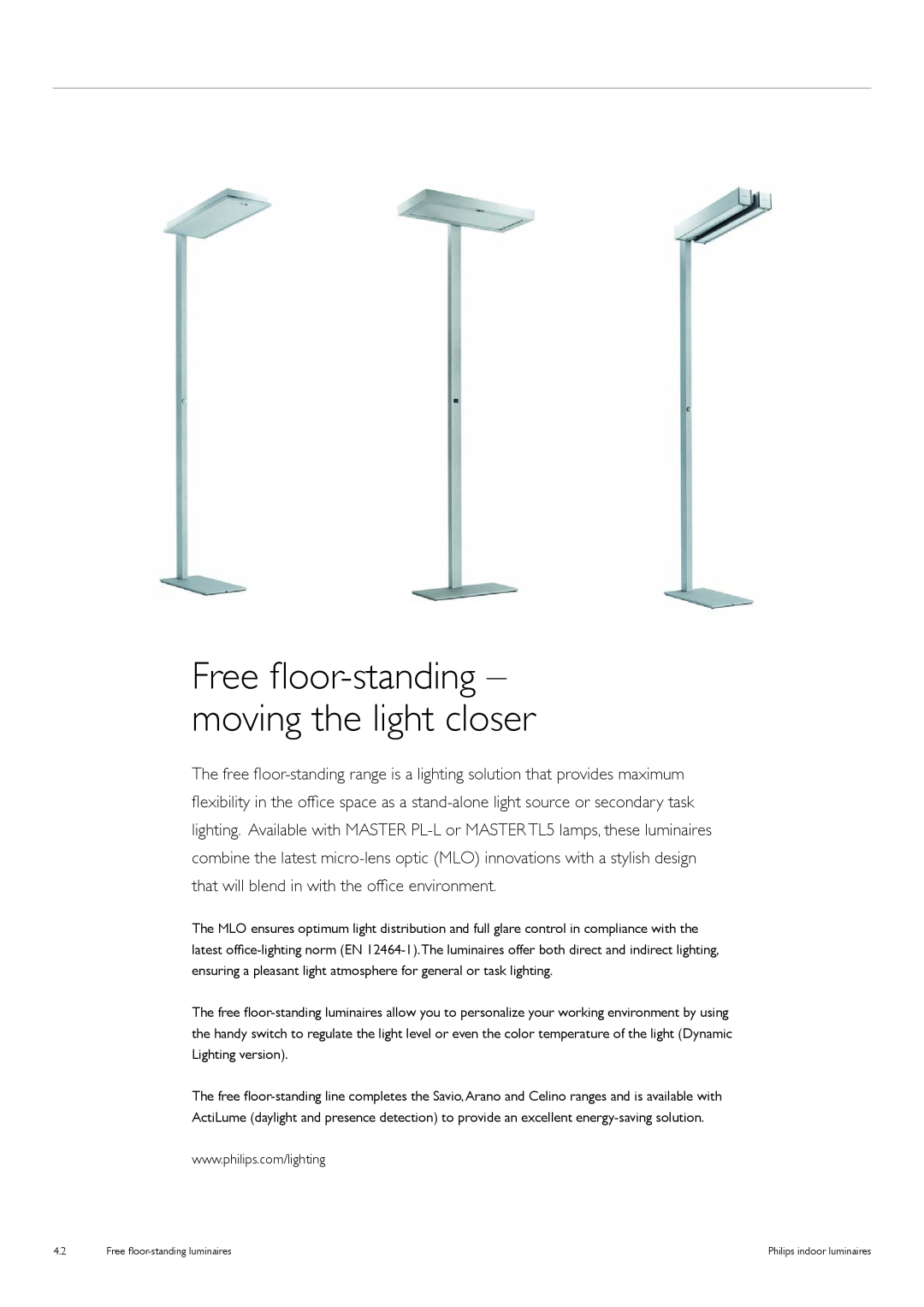 Philips Free Floor-Standing Luminaires manual Free floor-standing- moving the light closer 