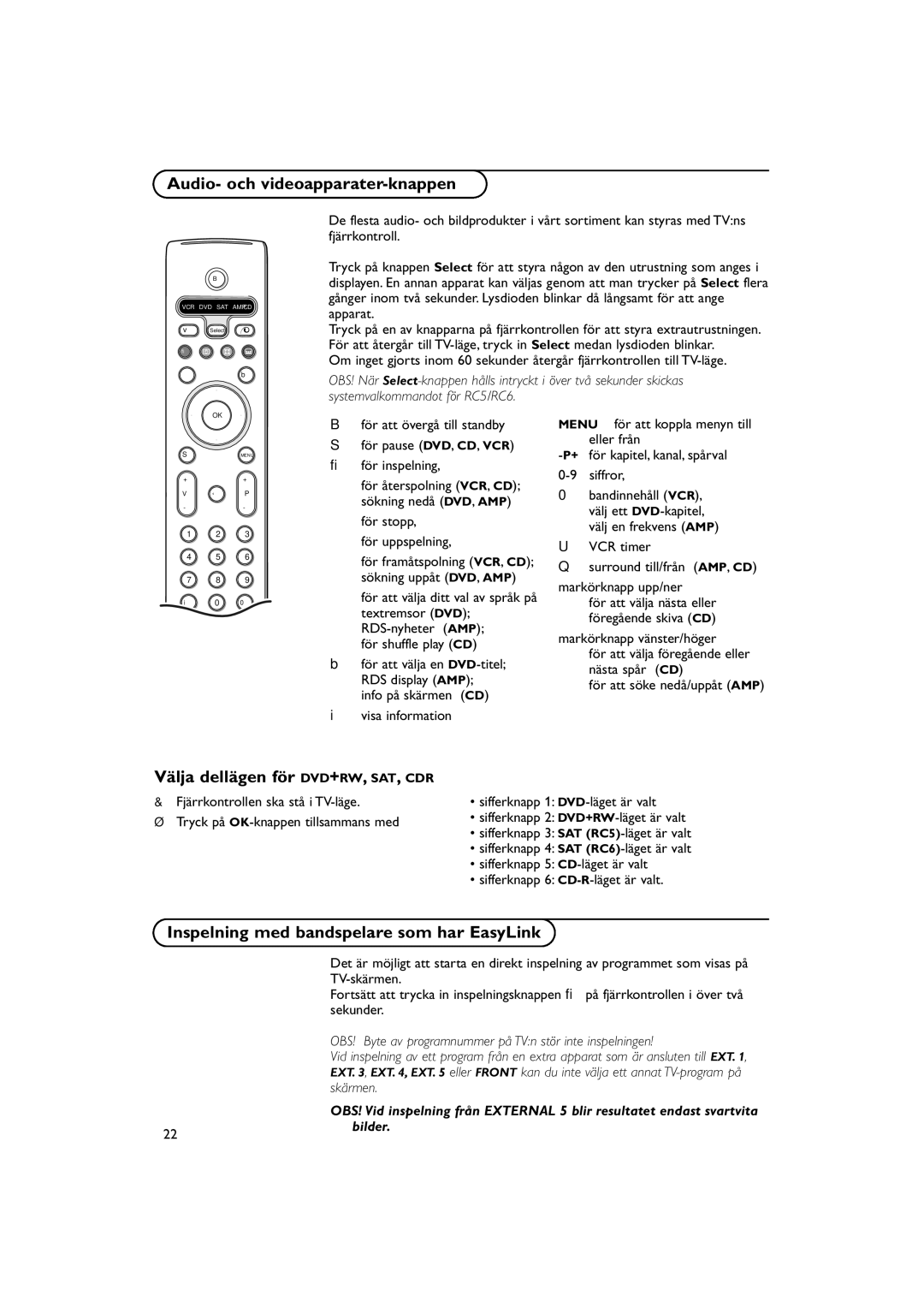 Philips FTR 9965/12 Audio- och videoapparater-knappen, Välja dellägen för DVD+RW, SAT, CDR, ‡ för stopp För uppspelning 