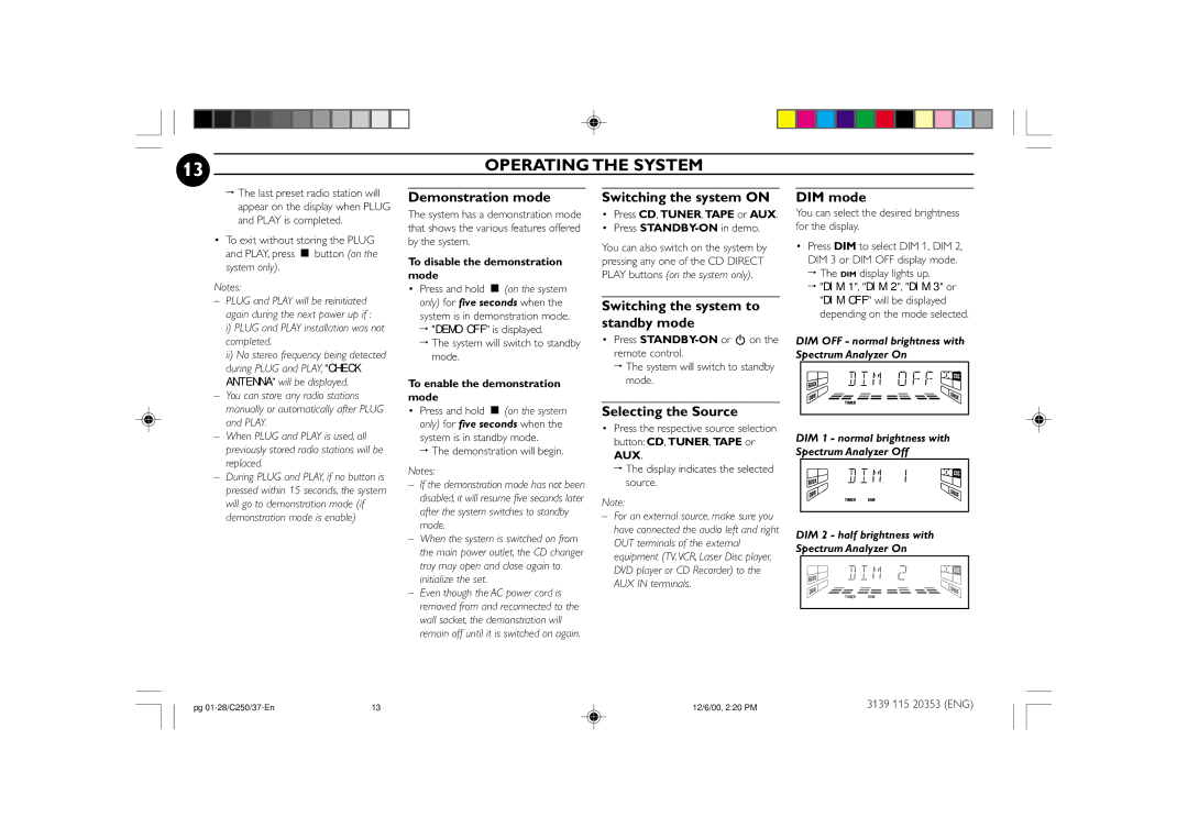 Philips FW-C250 manual Demonstration mode, Switching the system on, Switching the system to standby mode, DIM mode 