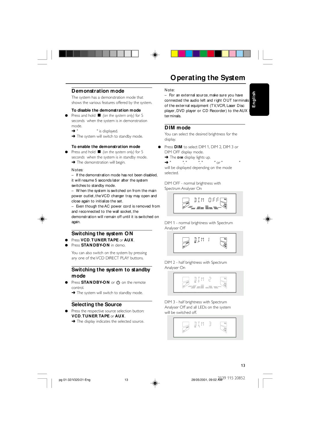 Philips FW-V320/21 manual Demonstration mode, DIM mode, Switching the system on, Switching the system to standby mode 