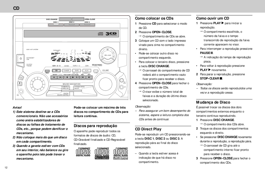 Philips FW768P manual Como colocar os CDs, Como ouvir um CD, Mudança de Disco, Discos para reprodução, CD Direct Play 