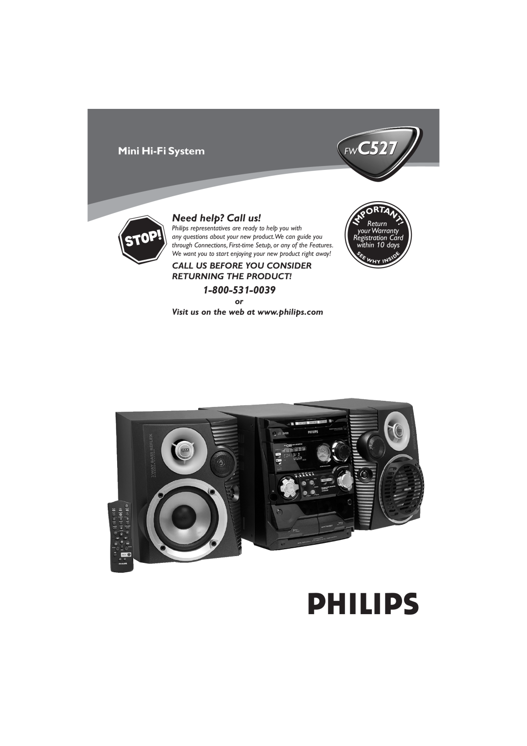 Philips FWC527/37 warranty Need help? Call us, Mini Hi-FiSystem, Call Us Before You Consider Returning The Product 