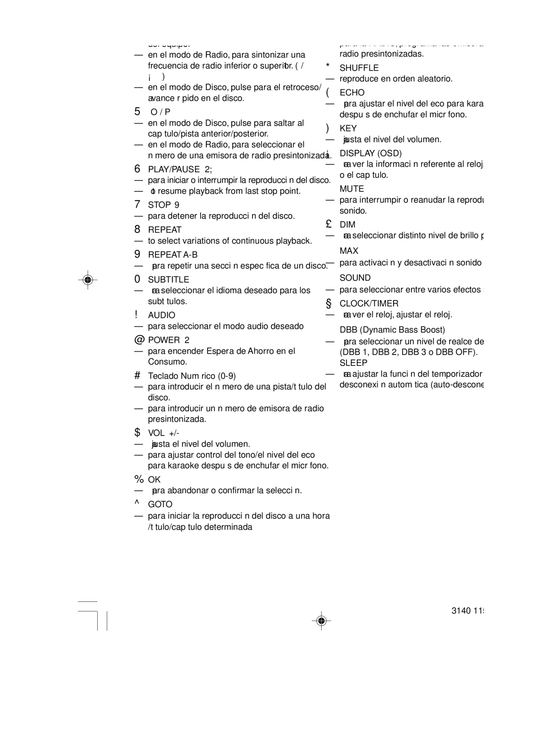 Philips FWD39 Repeat A-B, Subtitle, Audio, @ Power, Shuffle, Echo, Key, ¡ Display OSD, Mute, £ Dim, ≤ Max, ∞ Sound 