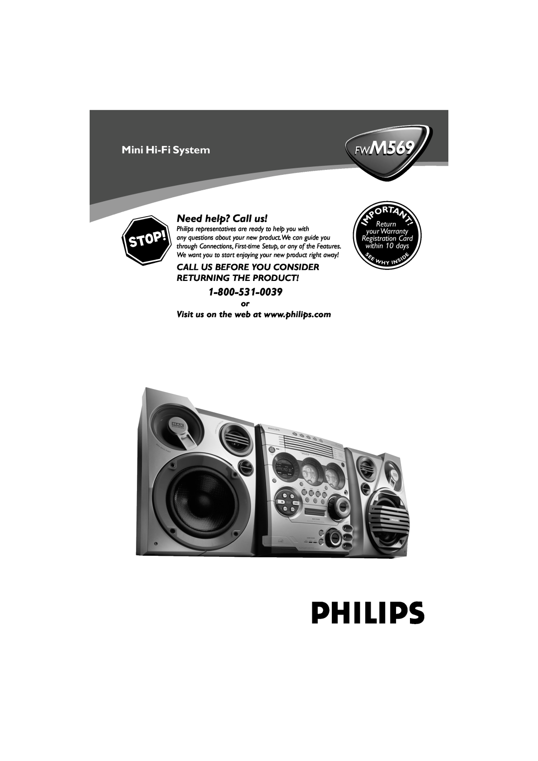 Philips FWM569/37B warranty Mini Hi-FiSystem, Need help? Call us, your Warranty Registration Card within 10 days, Return 