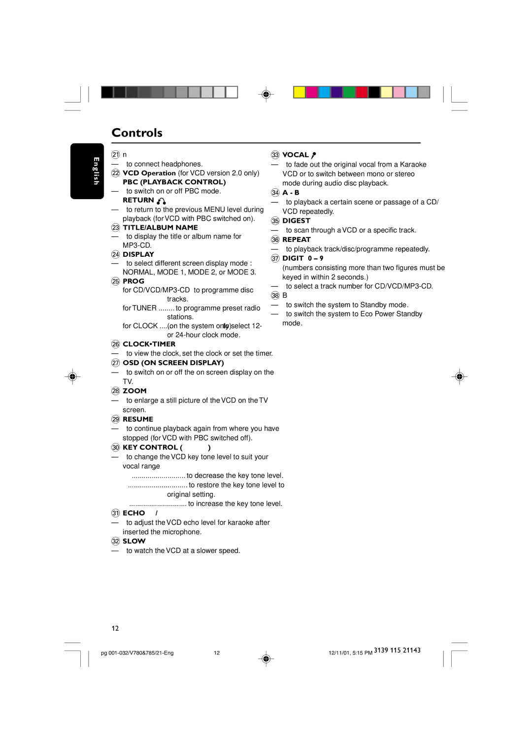 Philips FWV780, FWV785 Return, £ TITLE/ALBUM Name, ≤ Display, ∞ Prog, § Clocktimer, ≥ OSD on Screen Display, Zoom, ¤ Slowö 