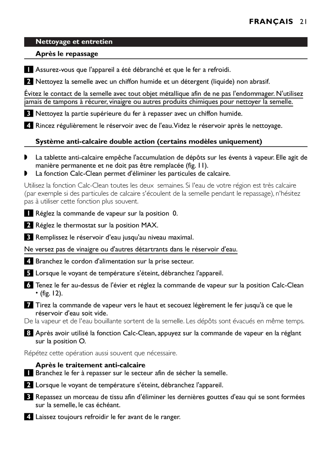 Philips GC1820, GC1830, GC1815, GC1814, GC1720 Nettoyage et entretien, Après le repassage, Après le traitement anti-calcaire 