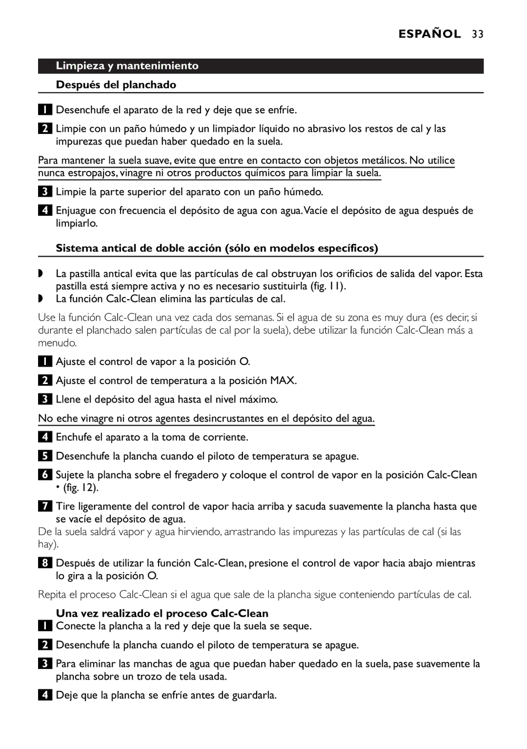 Philips GC1814, GC1830, GC1820 Limpieza y mantenimiento, Después del planchado, Una vez realizado el proceso Calc-Clean 