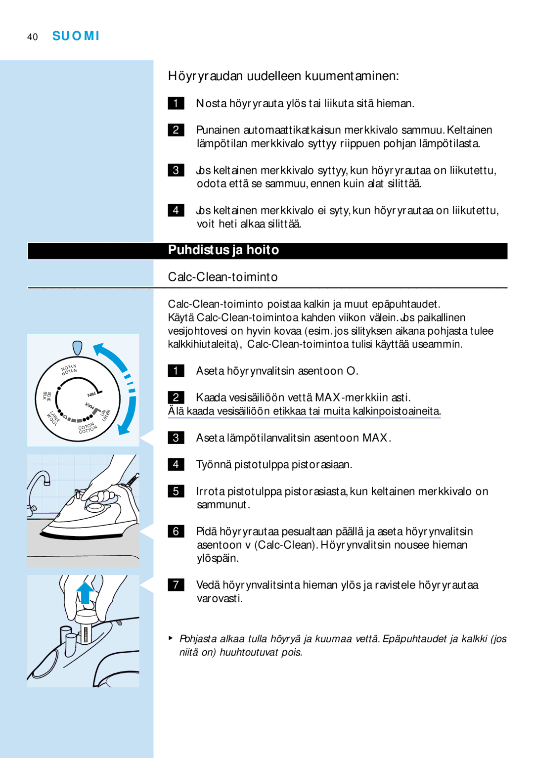 Philips GC2030 manual Höyryraudan uudelleen kuumentaminen, Puhdistus ja hoito, Calc-Clean-toiminto 