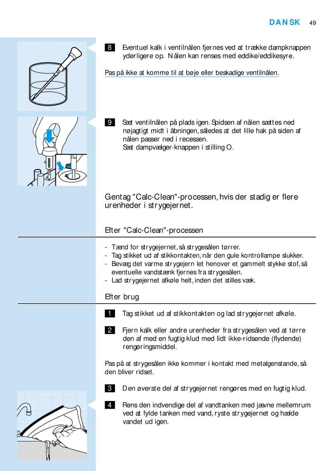 Philips GC2030 manual Efter Calc-Clean-processen, Efter brug, Tænd for strygejernet, så strygesålen tørrer 