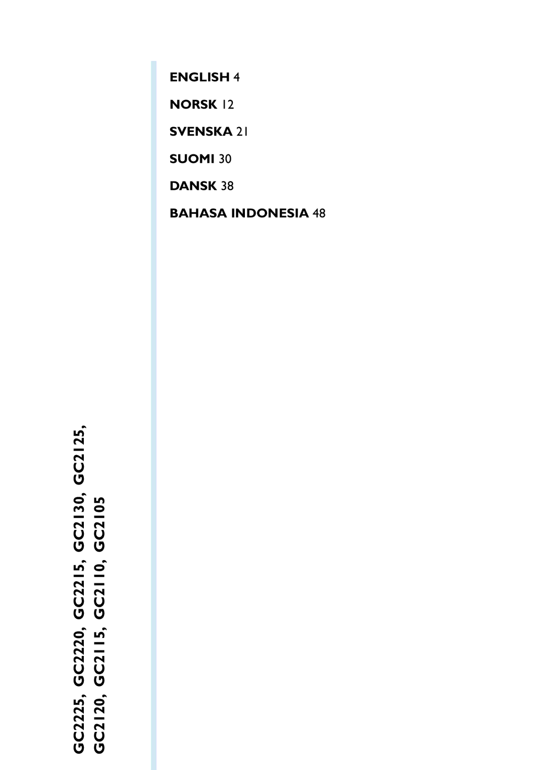 Philips GC2125, GC2115, GC2110, GC2105, GC2130, GC2220, GC2120, GC2215, GC2225 English Norsk Svenska Suomi Dansk Bahasa Indonesia 