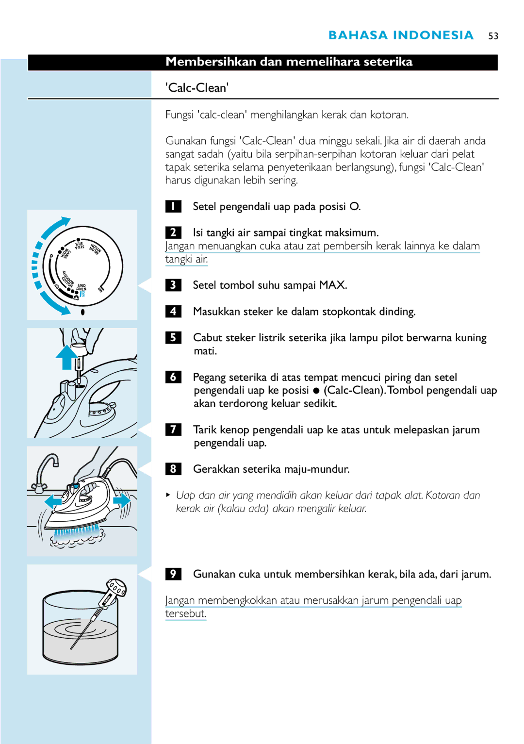 Philips GC2225, GC2115, GC2110 manual Membersihkan dan memelihara seterika, Fungsi calc-clean menghilangkan kerak dan kotoran 