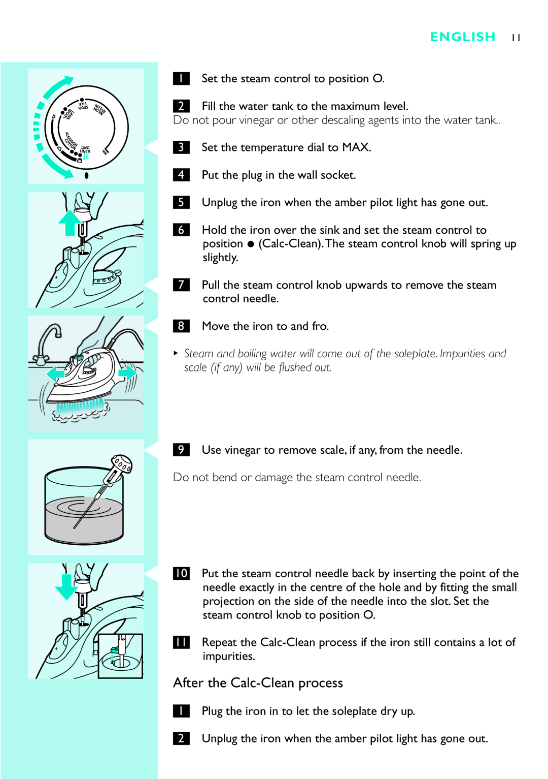 Philips GC2125, GC2115, GC2110, GC2105, GC2130, GC2220, GC2120, GC2215 manual After the Calc-Clean process 