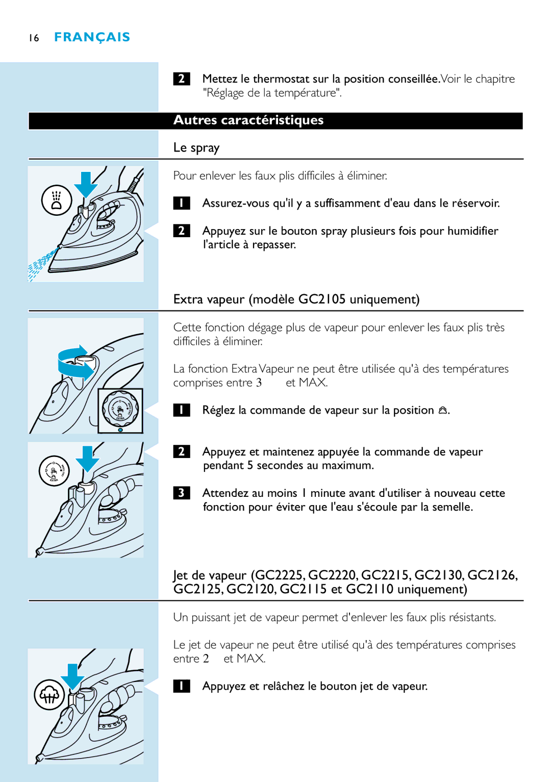 Philips GC2120, GC2115, GC2126, GC2110, GC2125 manual Autres caractéristiques, Le spray, Extra vapeur modèle GC2105 uniquement 