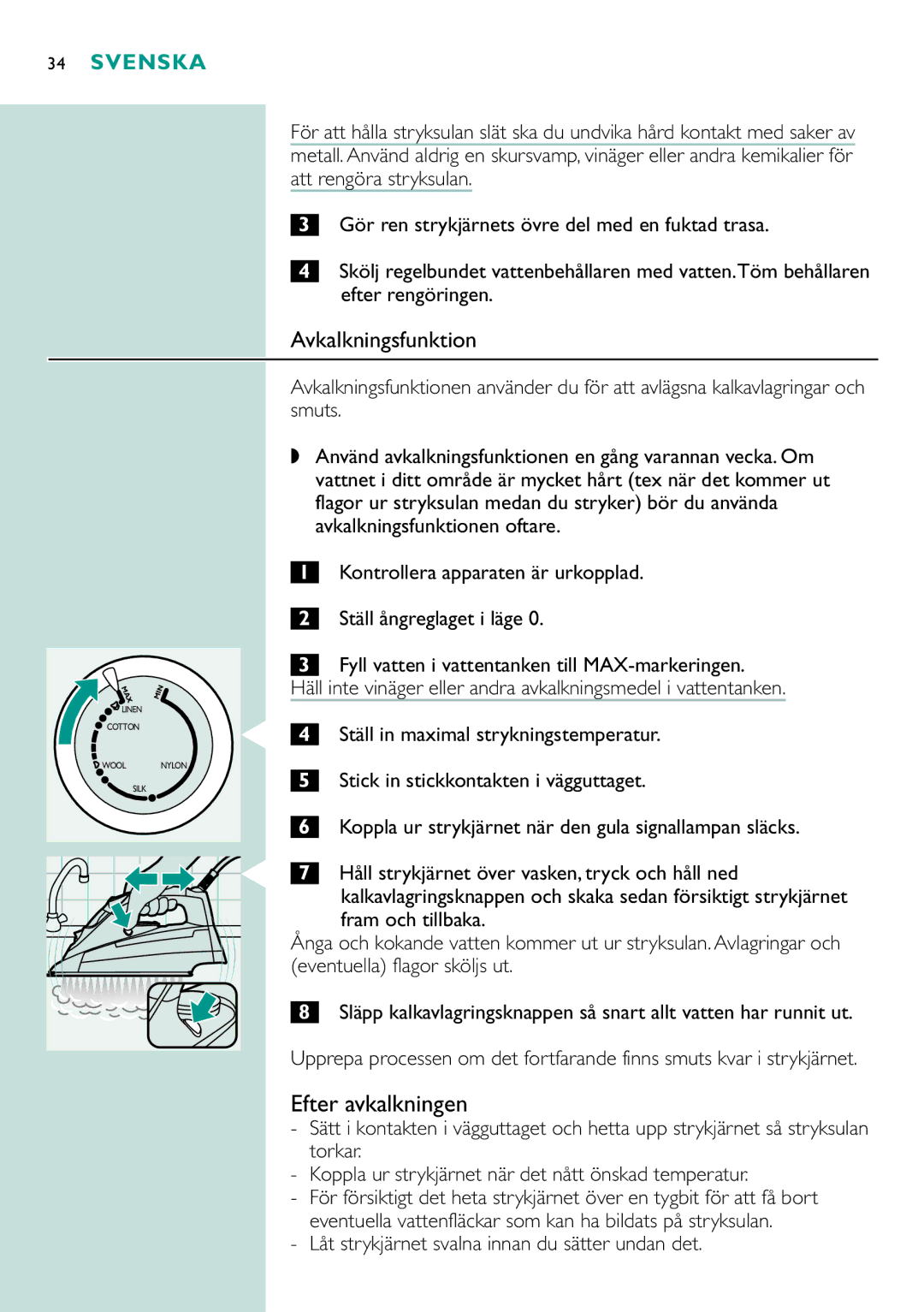 Philips GC4340, GC4330, gc4310, GC4320 manual Avkalkningsfunktion, Låt strykjärnet svalna innan du sätter undan det 