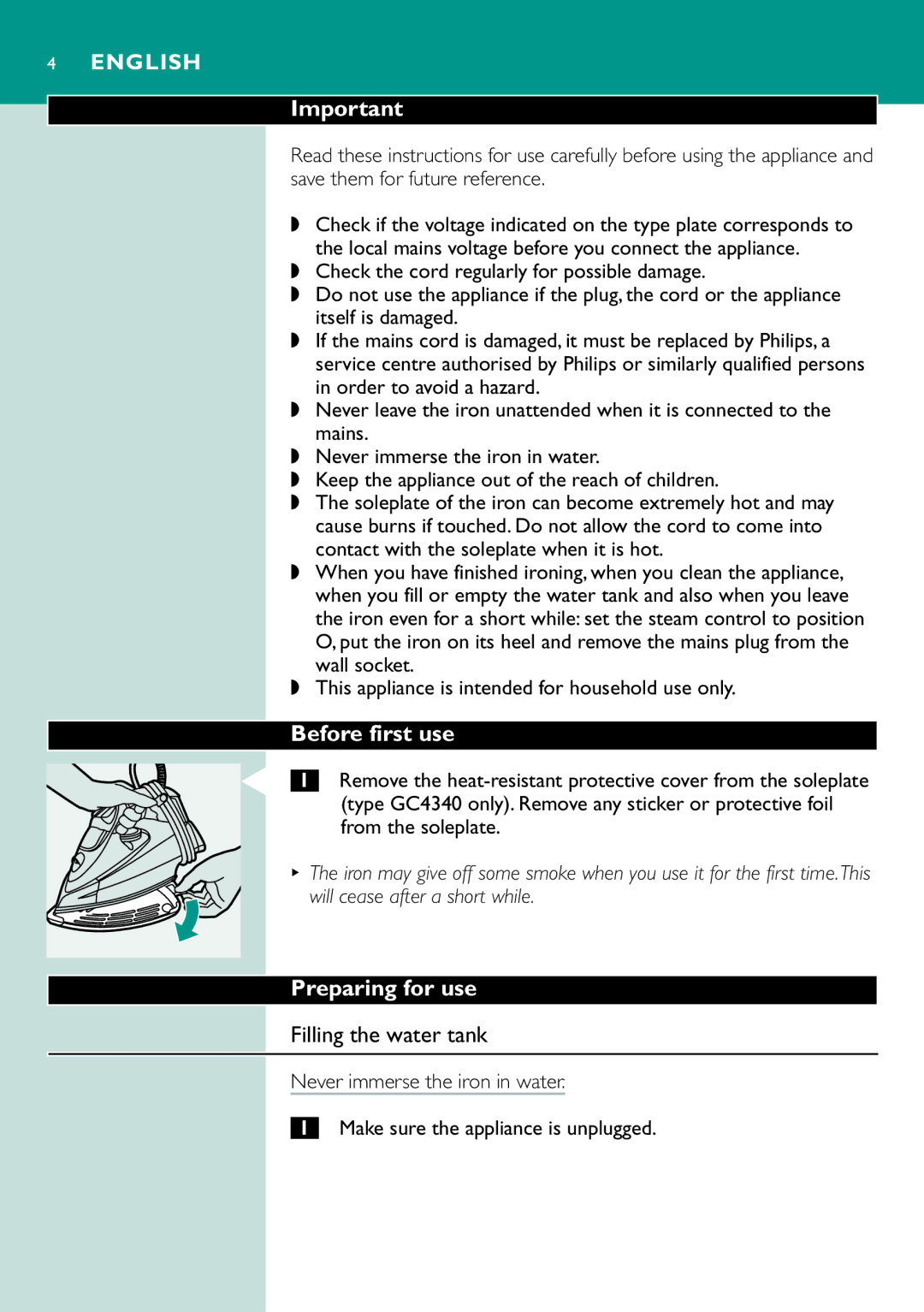 Philips GC4330, gc4310, GC4340 Before first use, Preparing for use, Filling the water tank, Will cease after a short while 