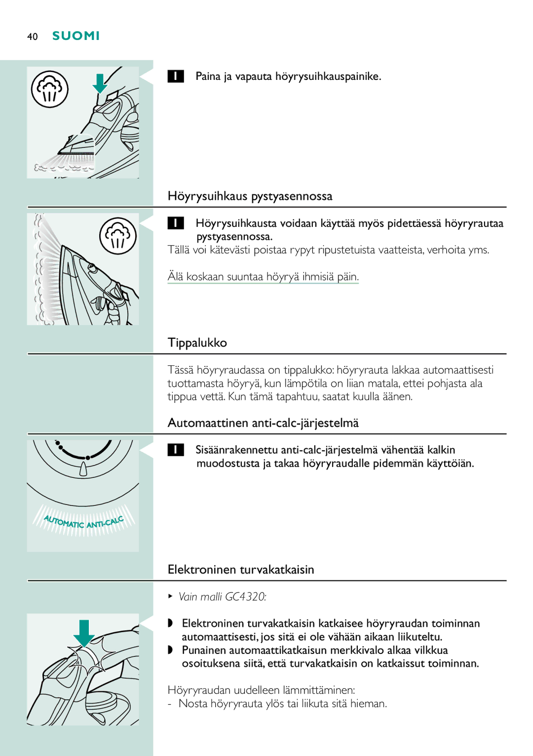 Philips GC4330 Höyrysuihkaus pystyasennossa, Tippalukko, Automaattinen anti-calc-järjestelmä, Elektroninen turvakatkaisin 