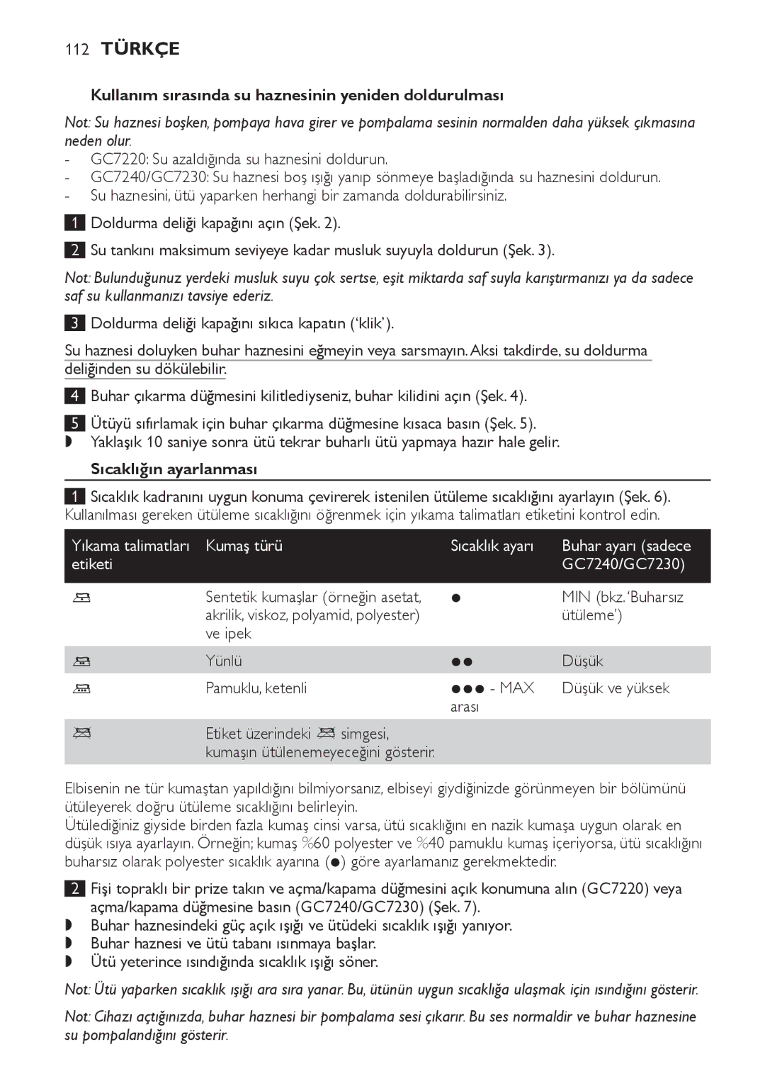 Philips GC7230, GC7220, GC7240 112 Türkçe, Kullanım sırasında su haznesinin yeniden doldurulması, Sıcaklığın ayarlanması 