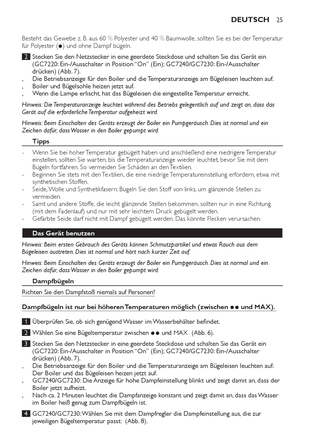 Philips GC7230, GC7220, GC7240 manual Tipps, Das Gerät benutzen, Dampfbügeln, Richten Sie den Dampfstoß niemals auf Personen 