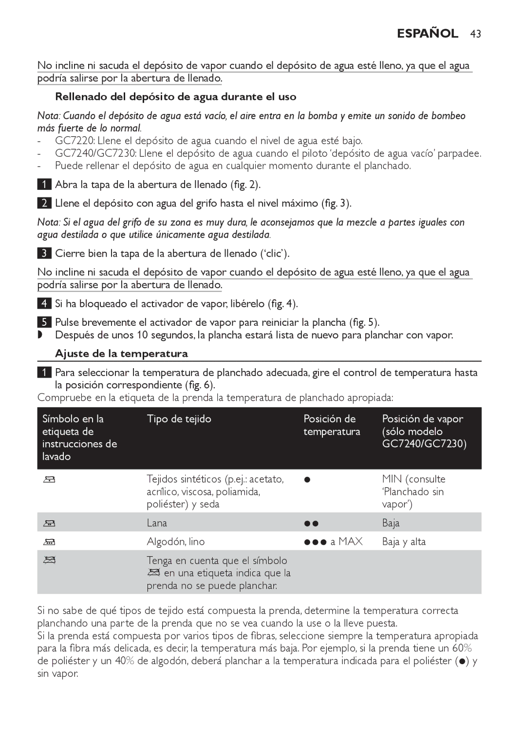 Philips GC7230, GC7220 Rellenado del depósito de agua durante el uso, Ajuste de la temperatura, MIN consulte, Sin vapor 