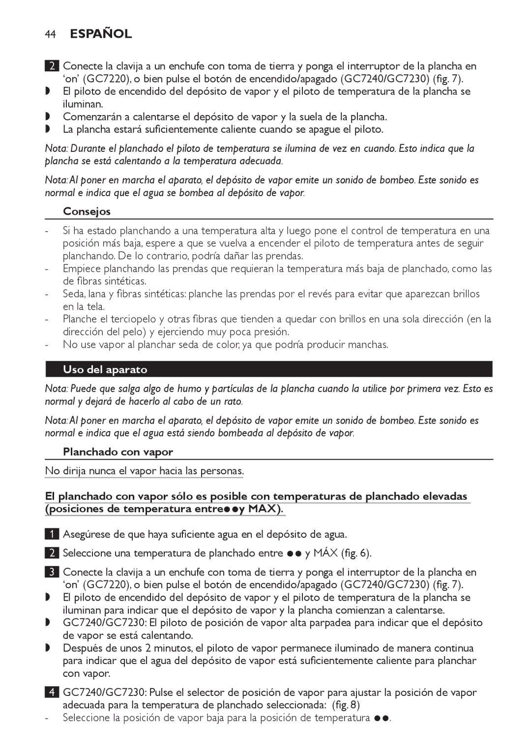 Philips GC7240, GC7220, GC7230 Consejos, Uso del aparato, Planchado con vapor, No dirija nunca el vapor hacia las personas 