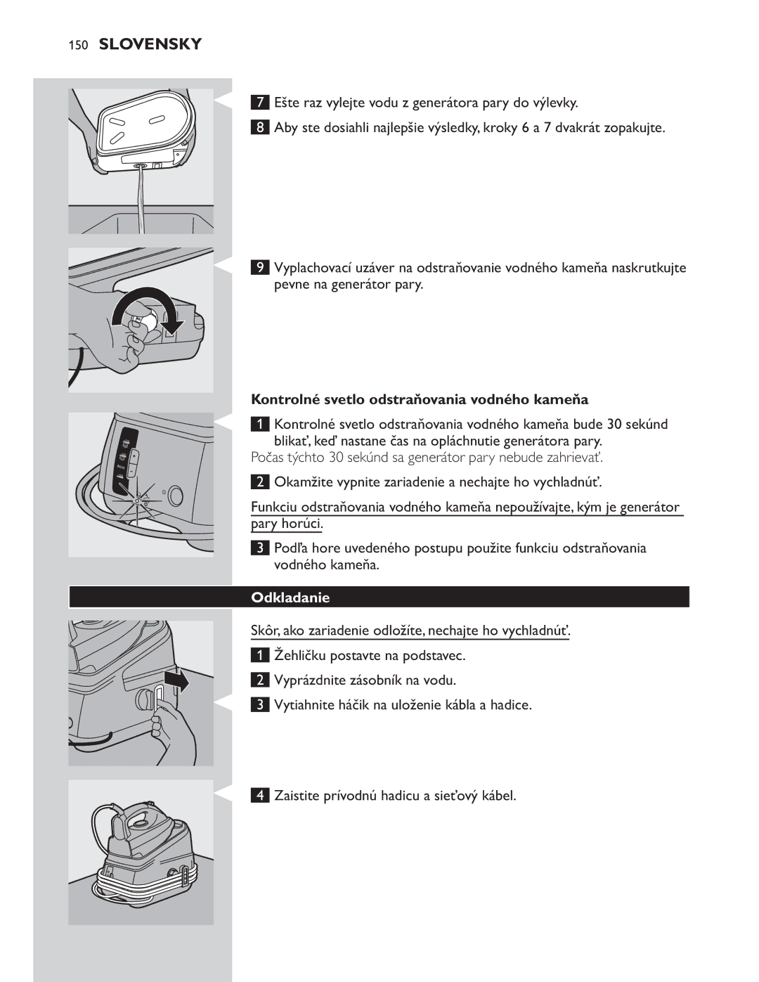 Philips GC8300 Series manual Odkladanie 