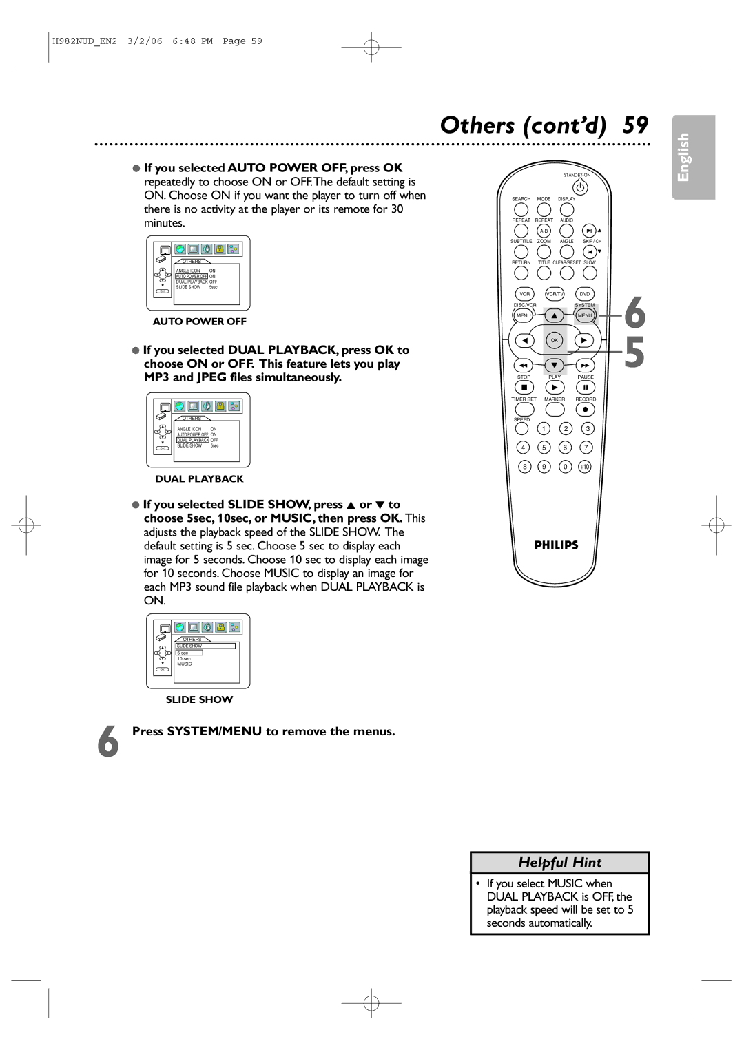 Philips H982NUD user manual Others cont’d, If you selected Auto Power OFF, press OK, Press SYSTEM/MENU to remove the menus 