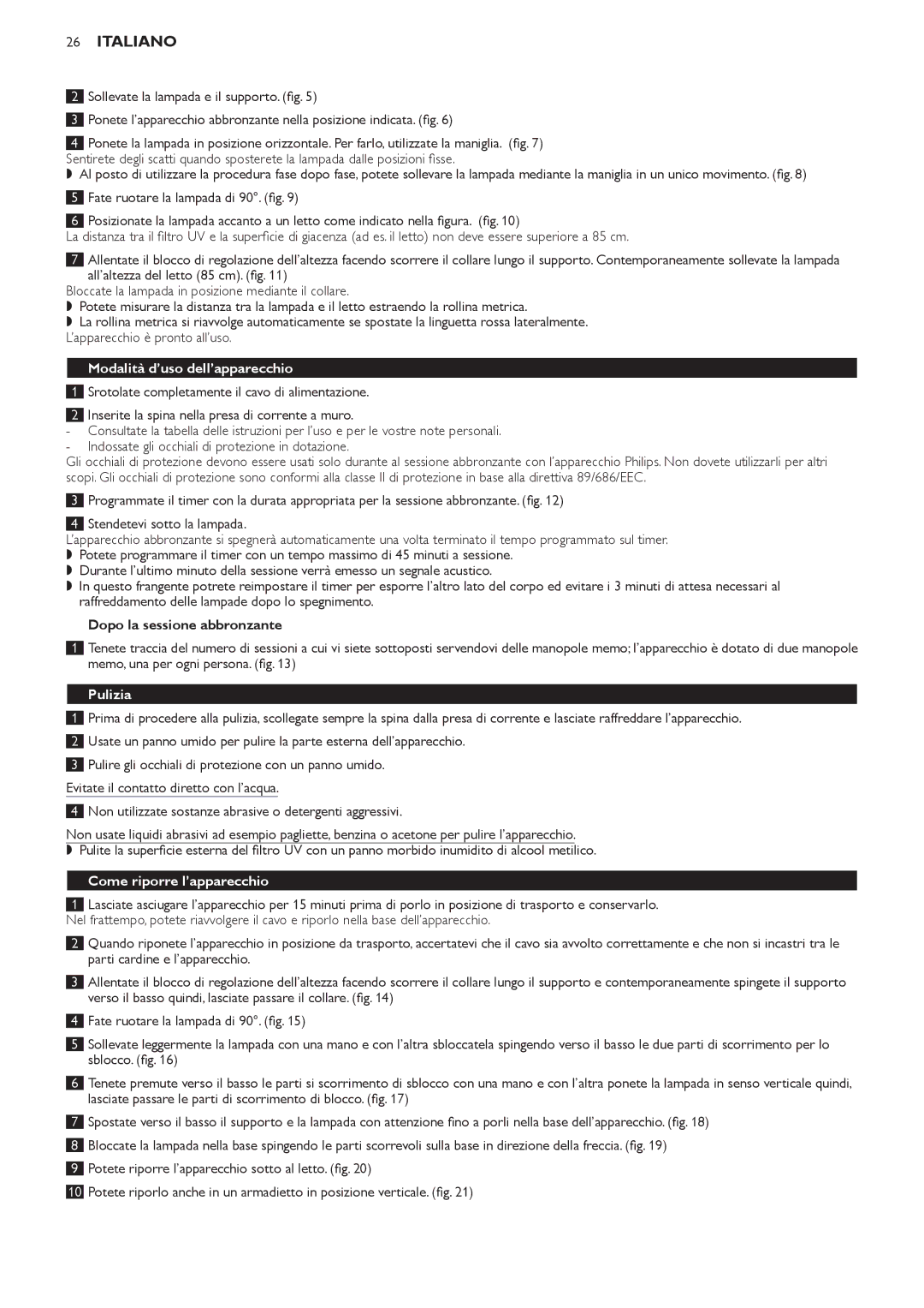 Philips HB823 manual Modalità d’uso dell’apparecchio, Dopo la sessione abbronzante, Pulizia, Come riporre l’apparecchio 