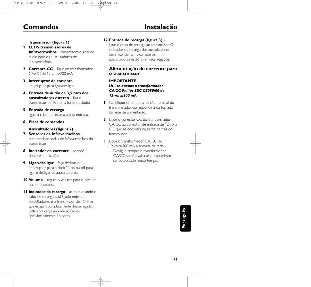 Philips HC 070 manual Comandos, Instalação, Transmissor ﬁgura, Entrada de recarga, Sensores de Infravermelhos 