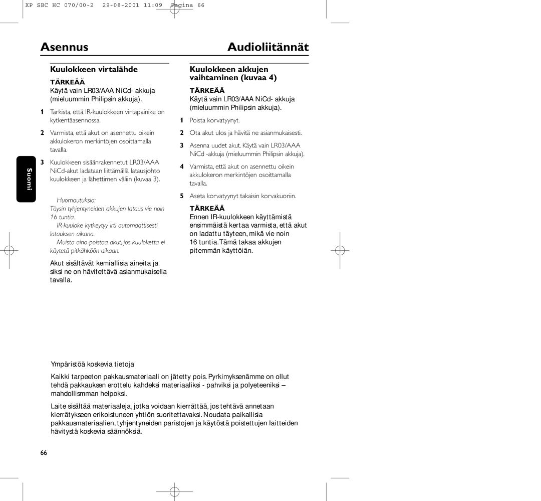 Philips HC 070 manual AsennusAudioliitännät, Kuulokkeen virtalähde, Kuulokkeen akkujen vaihtaminen kuvaa 