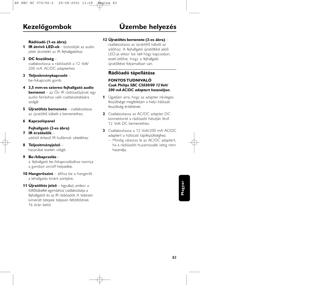 Philips HC 070 manual Kezelőgombok Üzembe helyezés, Rádióadó tápellátása 