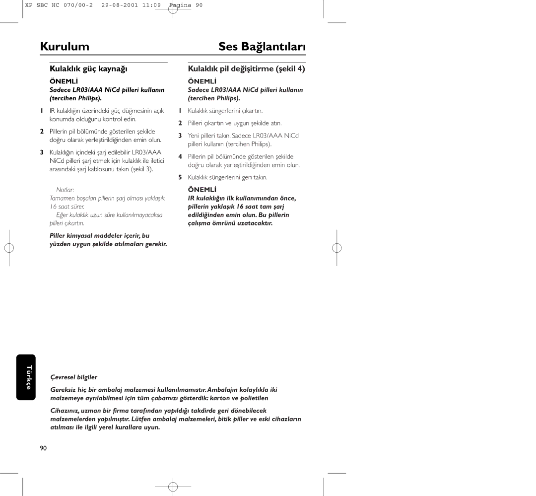 Philips HC 070 manual Ses Bağlantıları, Kulaklık güç kaynağı, Kulaklık pil değişitirme şekil, Çevresel bilgiler 