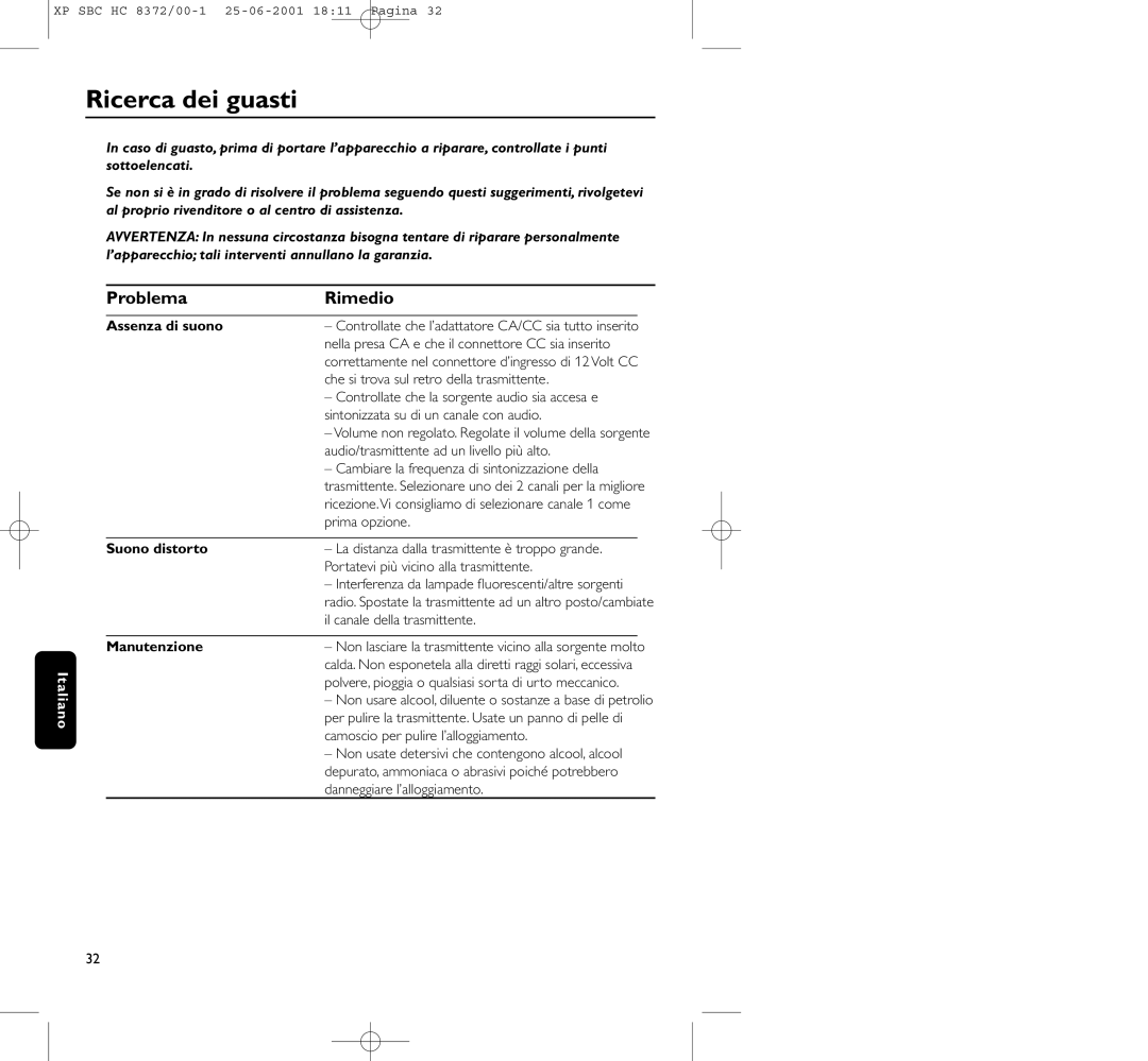 Philips HC 8372 manual Ricerca dei guasti, Problema Rimedio, Assenza di suono, Suono distorto, Manutenzione 