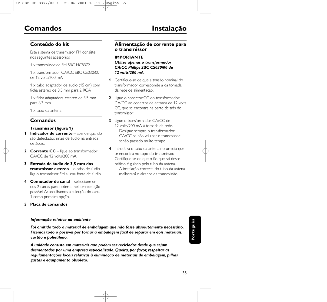 Philips HC 8372 manual Comandos, Instalação, Conteúdo do kit, Alimentação de corrente para o transmissor 