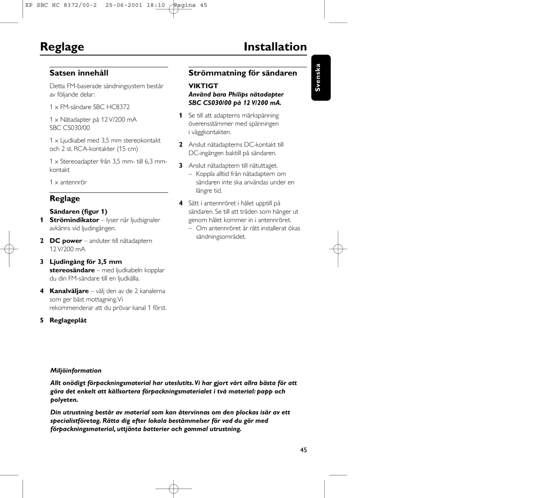 Philips HC 8372 manual Reglage Installation, Satsen innehåll, Strömmatning för sändaren 