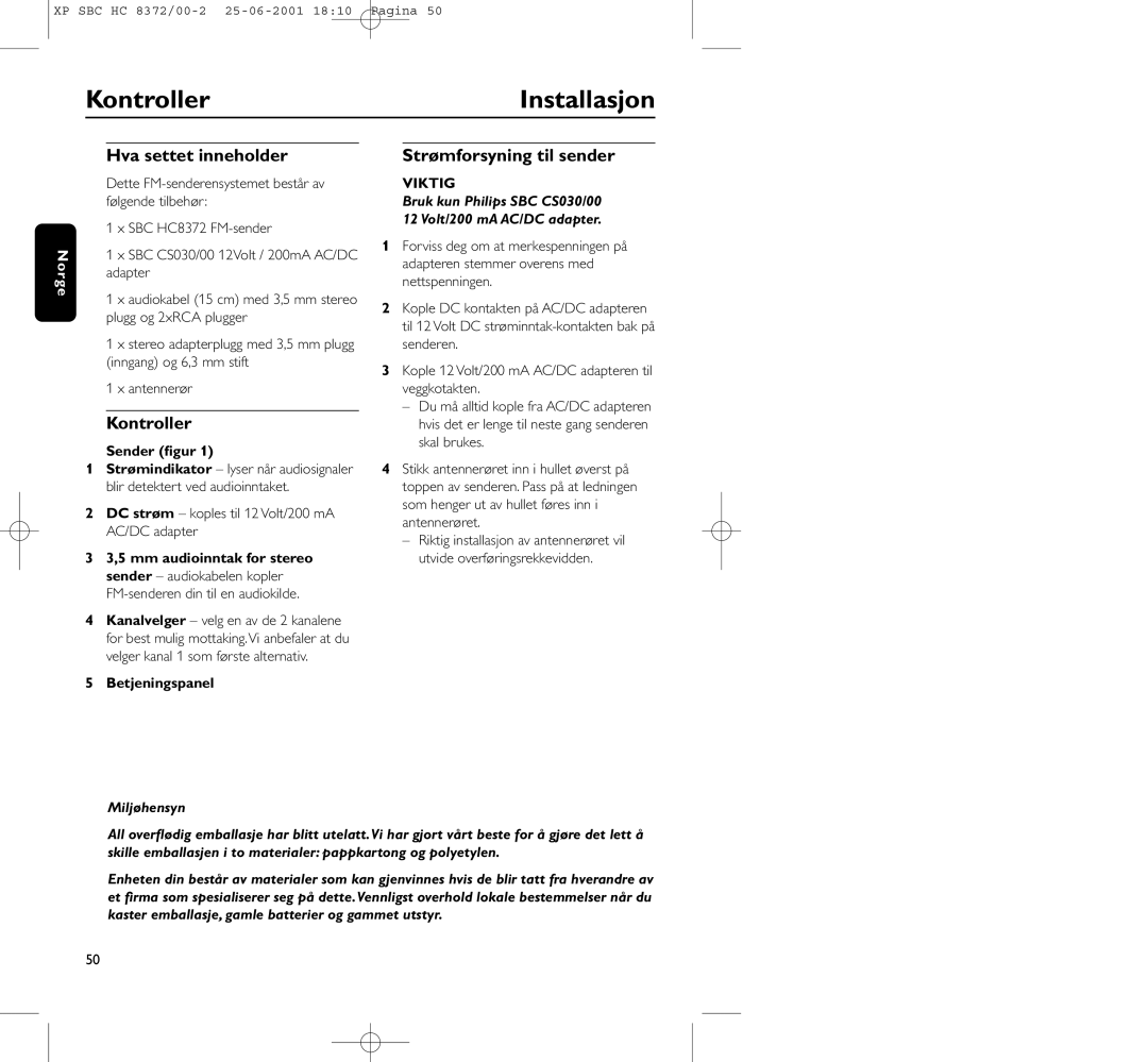 Philips HC 8372 manual KontrollerInstallasjon, Hva settet inneholder, Strømforsyning til sender 