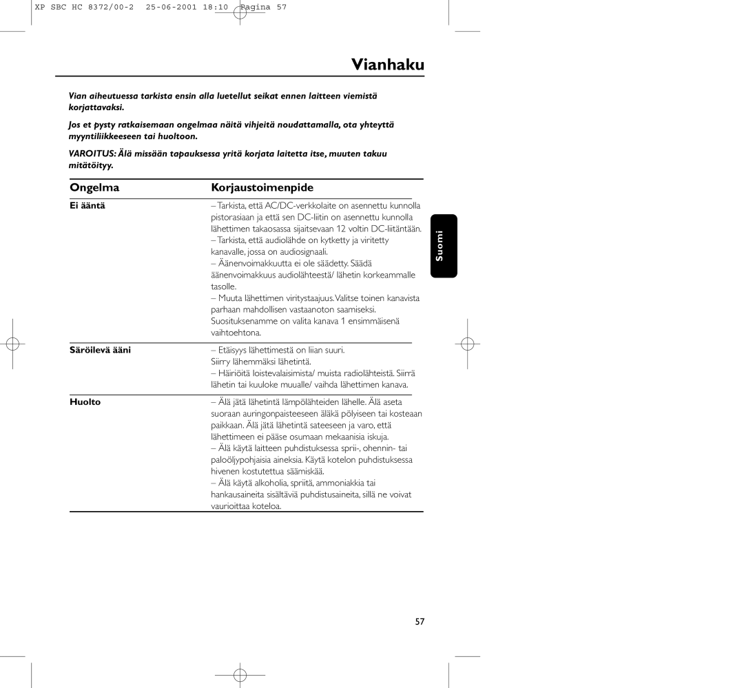 Philips HC 8372 manual Vianhaku, Ongelma Korjaustoimenpide, Ei ääntä, Säröilevä ääni, Huolto 