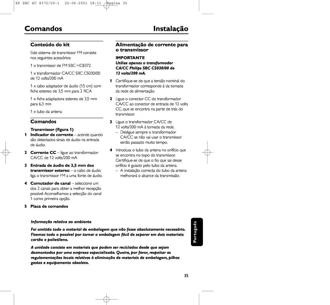 Philips HC 8372 manual Comandos, Instalação, Conteúdo do kit, Alimentação de corrente para o transmissor, Transmissor ﬁgura 