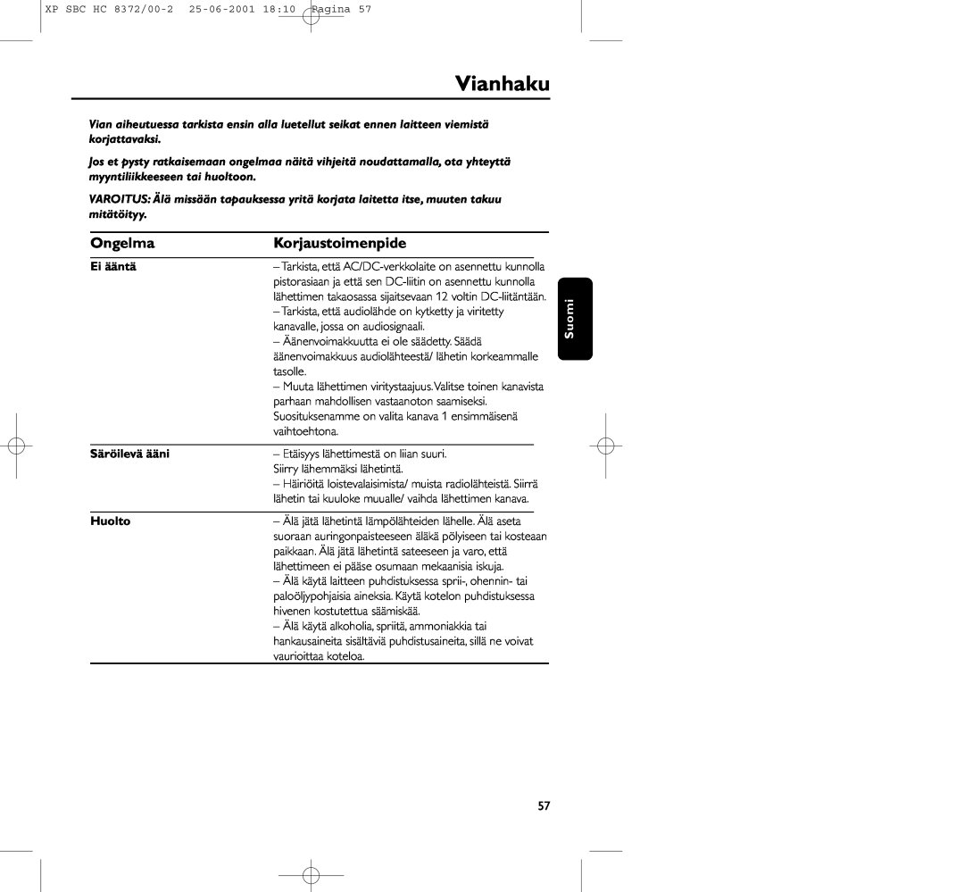 Philips HC 8372 manual Vianhaku, Ongelma, Korjaustoimenpide, Ei ääntä, Säröilevä ääni, Huolto 