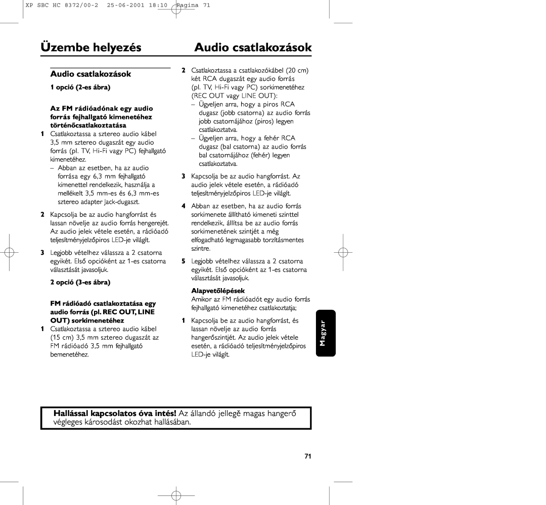 Philips HC 8372 manual Üzembe helyezés, Audio csatlakozások, végleges károsodást okozhat hallásában, opció 2-esábra 